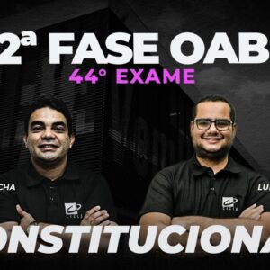 2ª FASE - OAB - 44º EXAME - CONSTITUCIONAL