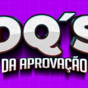 DQ’s da Aprovação