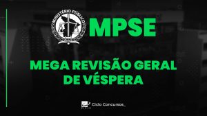 MEGA REVISAO DE VESPERA - MPSE