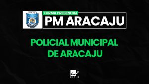 POLÍCIA MUNICIPAL DE ARACAJU